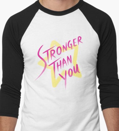 Stronger Than You - Long Sleeve