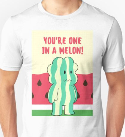 You're One in a Melon